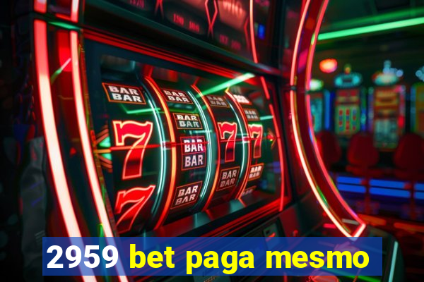 2959 bet paga mesmo